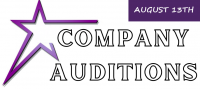Company Auditions August 13th