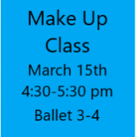 Make Up Class March 15th Ballet 3-4