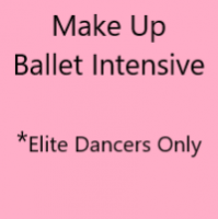 Make Up Ballet Intensive *Elite Dancers Only
