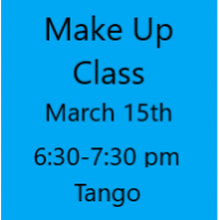 Make Up Class March 15th Tango