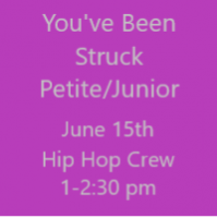 You've Been Struck Petite/Jr Hip Hop Crew