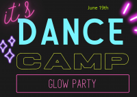 Glow Party Dance Camp June 19th